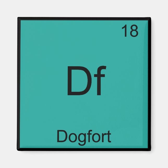 Df - Dogfort Funny Element Chemistry Symbol T-Shir Magnet (Vorne)