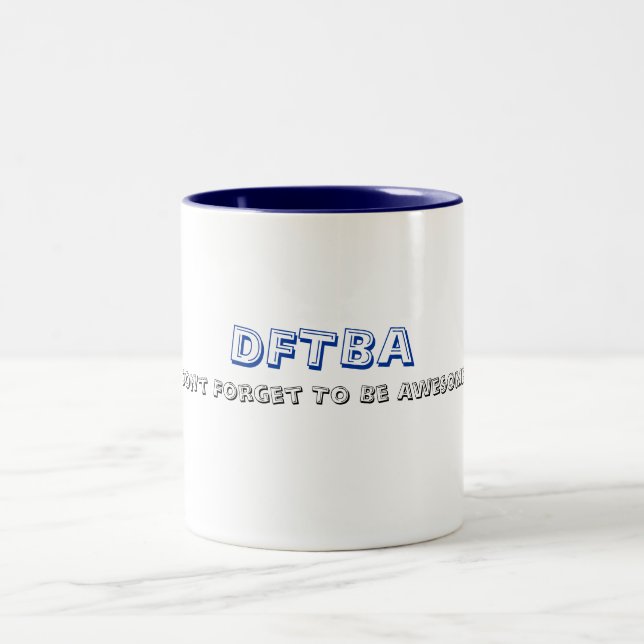 DFTBA, vergessen nicht, fantastisch zu sein Zweifarbige Tasse (Mittel)