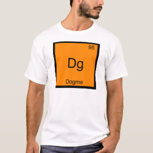 Dg - Dogme 95 Funny Chemistry Element Symbol T-Shi T-Shirt