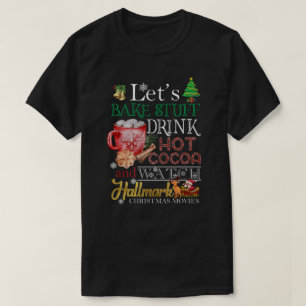 DH Bake Sack Drink Hot Cocoa und Watch Hall T-Shirt