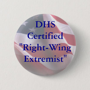 DHSCertified " Recht-WingExtremist " Button