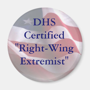 DHSCertified " Recht-WingExtremist " Magnet