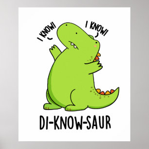 Di-know-saur Funny Dinosaur Pun Poster