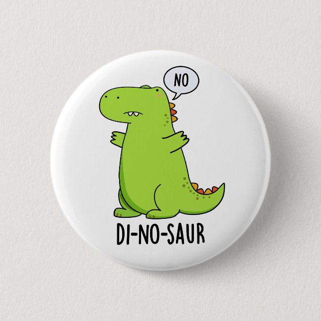 Di-no-saur Funny Dinosaur Puns Button (Vorderseite)