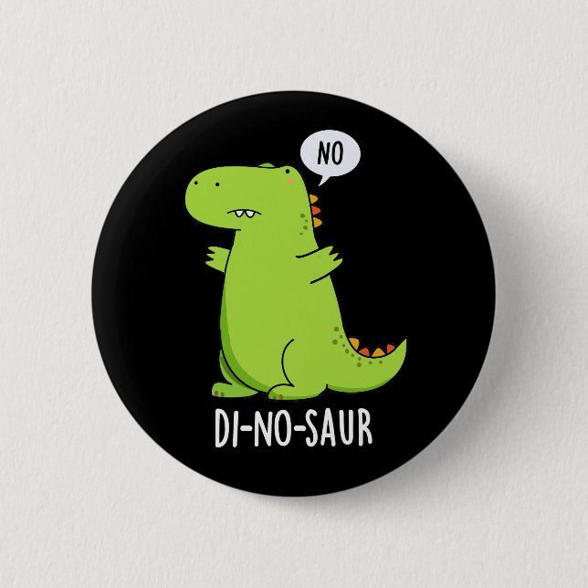 Di-no-saur Funny Dinosaur Puns Dark BG Button (Vorderseite)