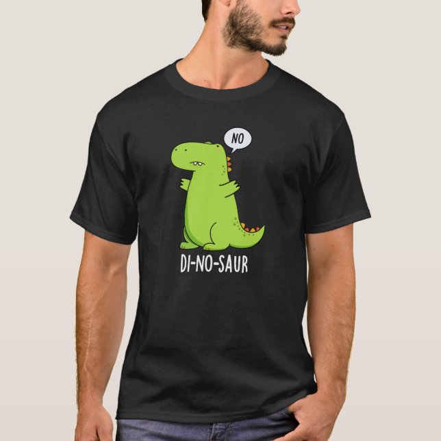 Di-no-saur Funny Dinosaur Puns Dark BG T-Shirt (Vorderseite)