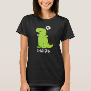 Di-no-saur Lustige Dinosaurier-Wortspiele Dunkler  T-Shirt