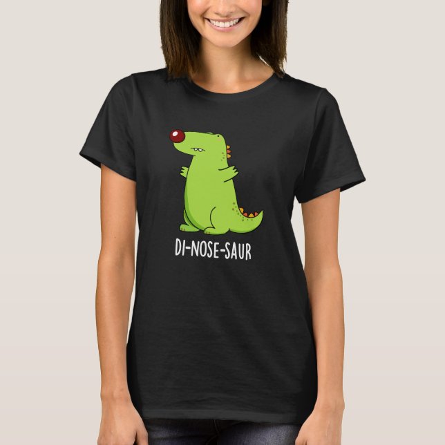 Di-nose-saur Funny Dinosaur Pun Dark BG T-Shirt (Vorderseite)