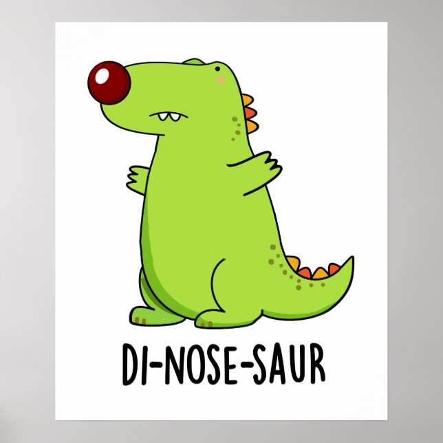 Di-nose-Saur Funny Dinosaur Pun Poster (Vorne)
