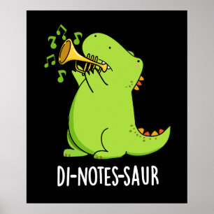 Di-notes-saur Lustiger Dinosaurier-Wortwitz Dunkle Poster