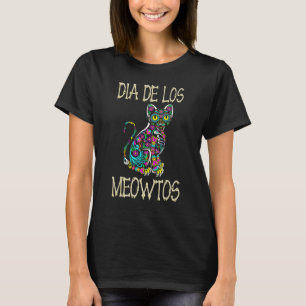 Dia De Los Meowtos T-Shirt Cat Muertos Tag der Tot