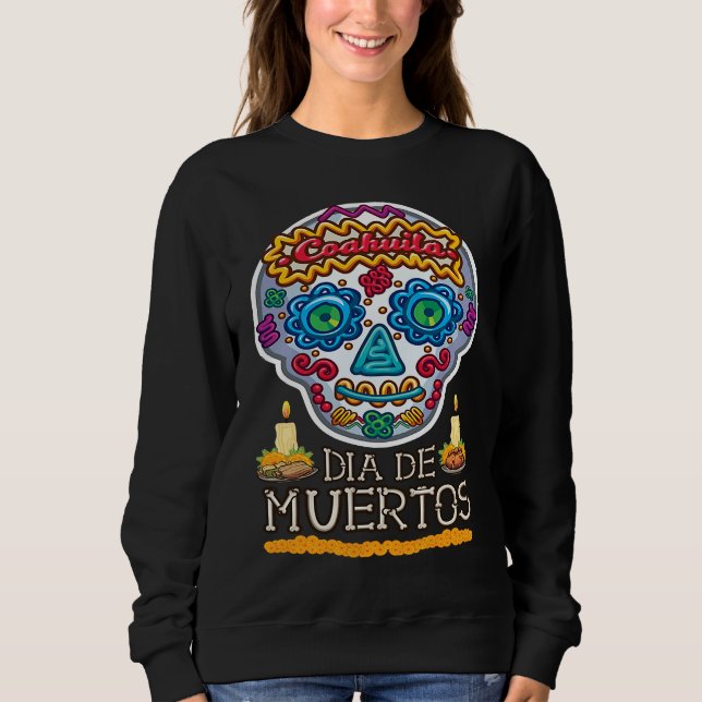 Dia de los muertos calavera de azucar Coahuila Sweatshirt (Vorderseite)