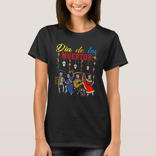 Dia de Los Muertos Day of the Dead Mexican Skeleto T-Shirt (Vorderseite)
