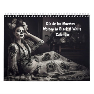 Día de los Muertos – Frauen in Schwarz & Weiß Kalender