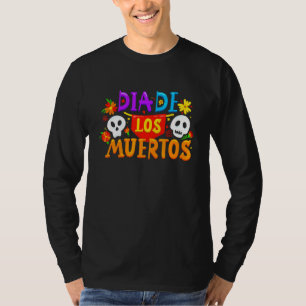 Dia De Los Muertos Mexikanische Freude und Hispani T-Shirt