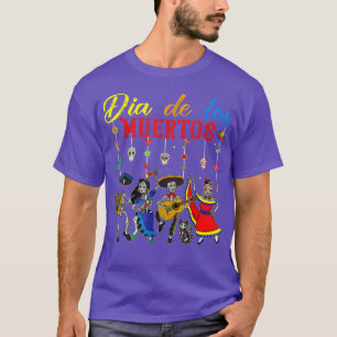 Dia De Los Muertos Skeleton Dancing Meican Cinco D T-Shirt