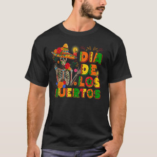 Dia de Los Muertos Skeleton Der Tag des Toten Mexi T-Shirt
