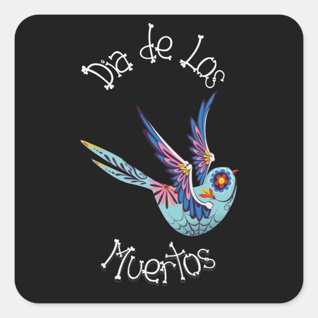 Dia de los Muertos - Sugar Candy Bird Quadratischer Aufkleber (Vorderseite)