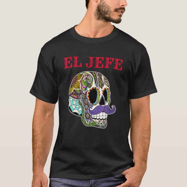 Dia de Los Muertos Sugar Skull für Men El Jefe T-Shirt (Vorderseite)