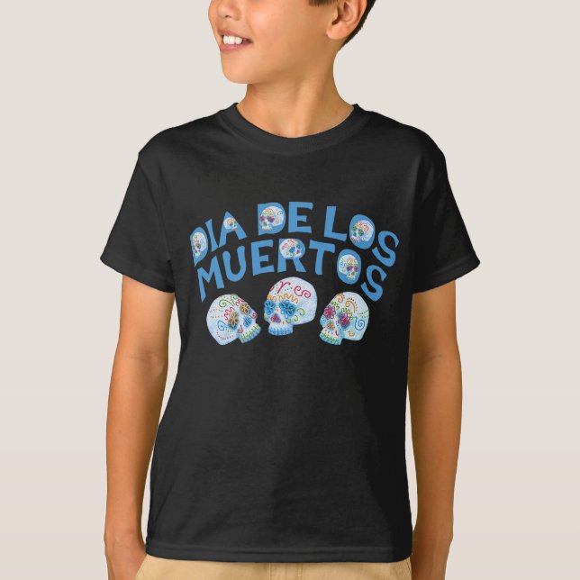 Dia de Los Muertos T-Shirt (Vorderseite)
