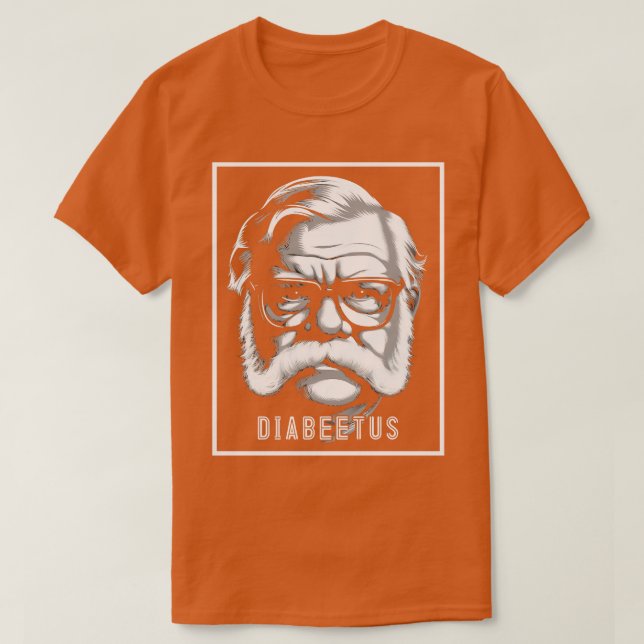 Diabeetus Wilford Brimley 1 T-Shirt (Design vorne)