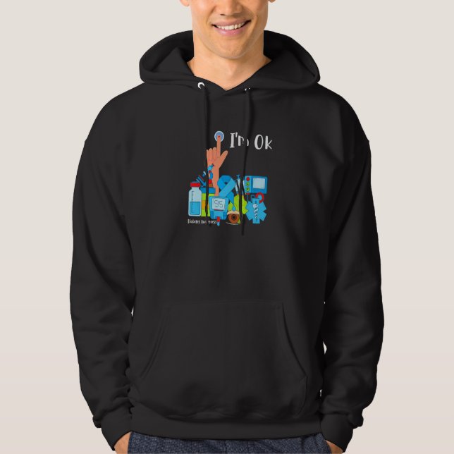 Diabetes Awareness Month I'm Ok Diabetic Support T Hoodie (Vorderseite)