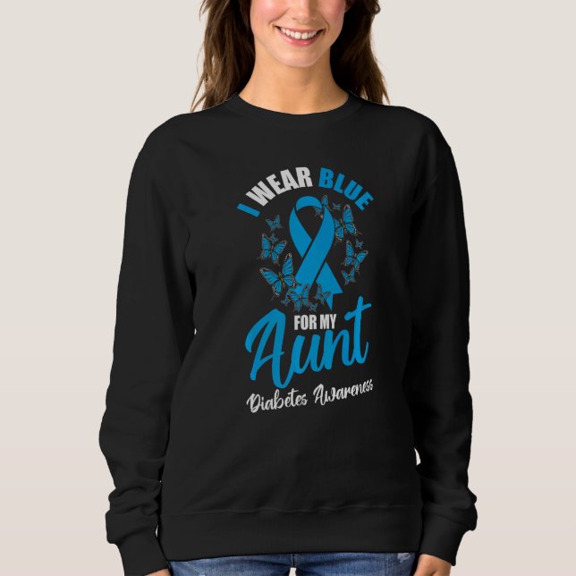 Diabetes Awareness November I Wear Blue For My Aun Sweatshirt (Vorderseite)