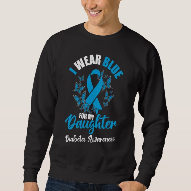 Diabetes Awareness November I Wear Blue For My Dau Sweatshirt (Vorderseite)