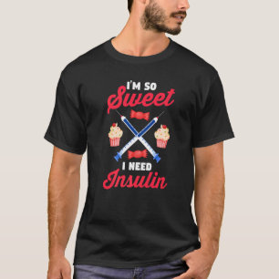 Diabetes Bewusstsein Diabetiker ich bin so süß ich T-Shirt