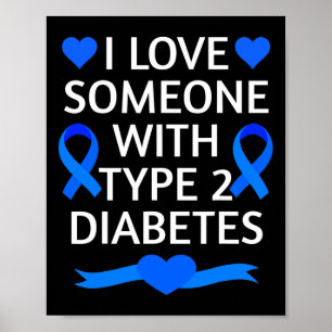 Diabetes-Bewusstsein Monat I Liebe Jemand mit Typ Poster