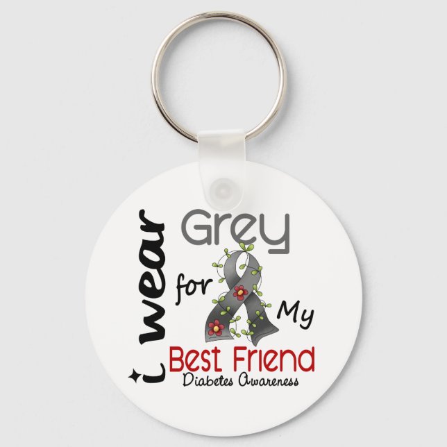 Diabetes, den ich für meinen besten Freund graue t Schlüsselanhänger (Vorderseite)