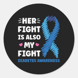 Diabetes Ihr Kampf ist mein Kampf Bewusstsein Runder Aufkleber
