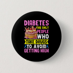 Diabetes ist die einzige Person, die Drogen nimmt Button