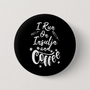 Diabetes mellitus Ich bin auf Insulin und Kaffee a Button