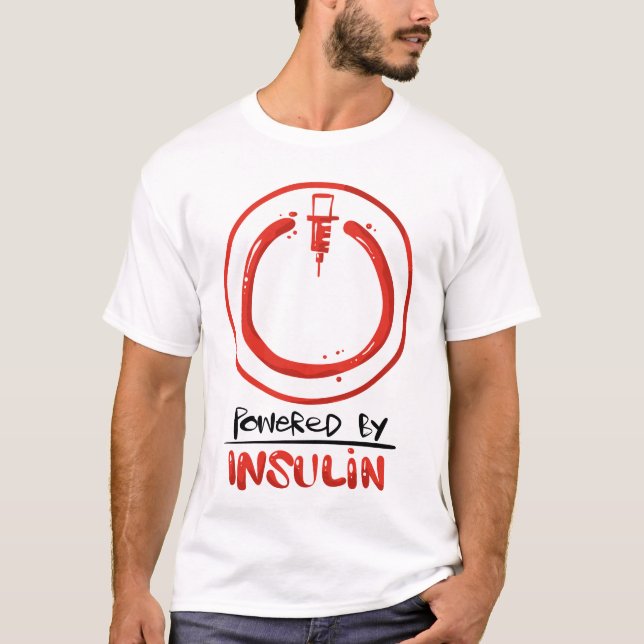 Diabetes Typ 1, das durch Insulin angetrieben wird T-Shirt (Vorderseite)