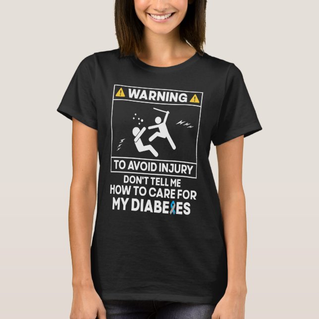 Diabetes Warrior  Warning to Avoid Diabetes Awaren T-Shirt (Vorderseite)