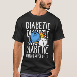 Diabetiker Krieger Gibt Nie Auf T-Shirt