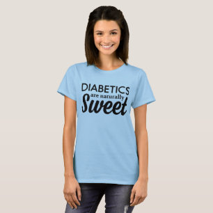 Diabetiker sind natürlich süß T-Shirt