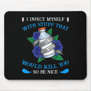 Diabetiker Typ 1 Diabetes T1d I injiziere mir selb Mousepad
