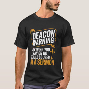 Diakon Warnung Kirche Minister Jesus Gott Jugend D T-Shirt