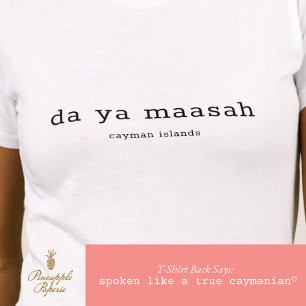 Dialect Da Ya Maasah Personalisiert T-Shirt