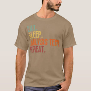 Dialyse für Schlaf Tech Wiederholung 7 T-Shirt