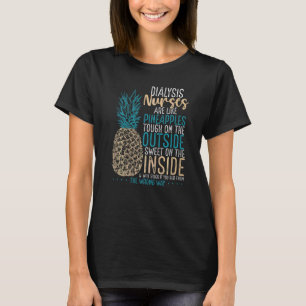 Dialyse-Krankenschwester Ananas Dialyse-Techniker T-Shirt