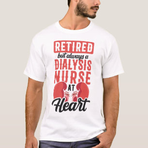 Dialyse Krankenschwester ermüdet, aber immer eine  T-Shirt