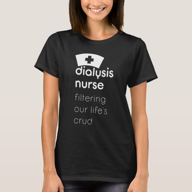 Dialyse Nurse filtert unser Leben T-Shirt (Vorderseite)