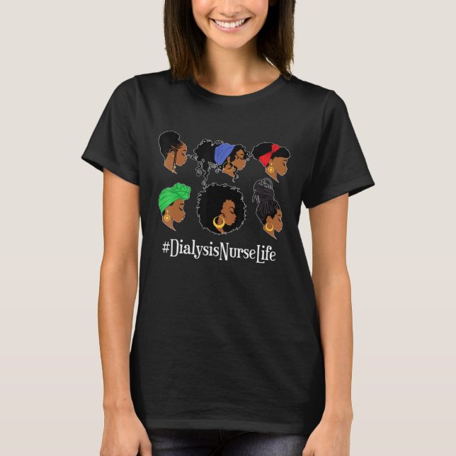 Dialyse Nurse Life Afroamerikanerin Nephrol T-Shirt (Vorderseite)