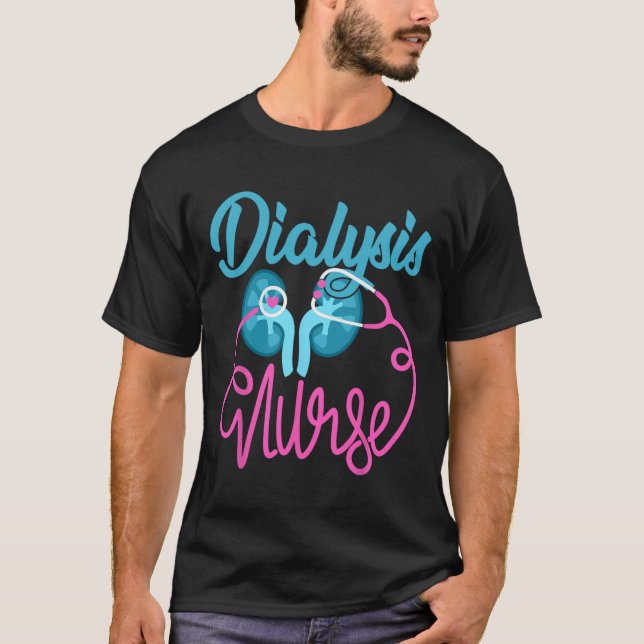Dialyse Nurse Nephrologie Pflegeteam Dialyse Te T-Shirt (Vorderseite)