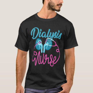 Dialyse Nurse Nephrologie Pflegeteam Dialyse Te T-Shirt