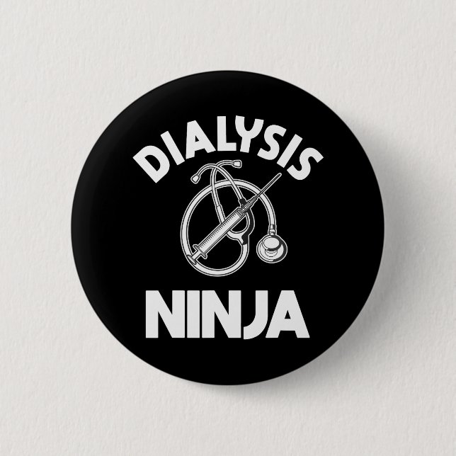 Dialyse Nurse Ninja Nephrologie RN Niere Medizin Button (Vorderseite)