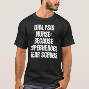 Dialyse Nurse T-Shirt